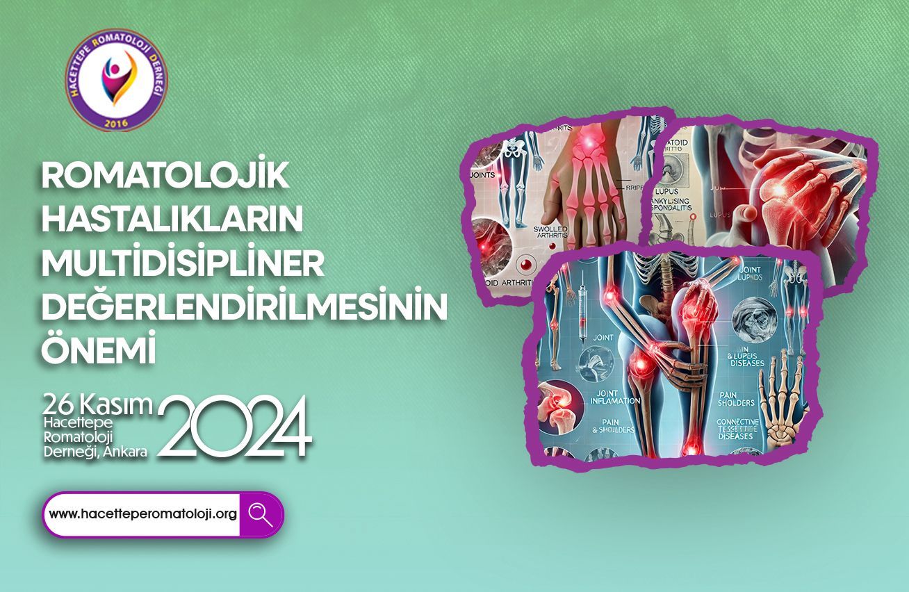 Romatolojik Hastalıkların Multidisipliner Değerlendirilmesinin Önemi