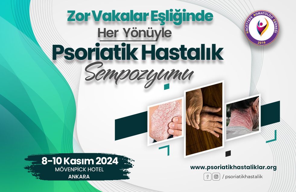 Zor Vakalar Eşliğinde Her Yönüyle Psoriatik Hastalık Sempozyumu